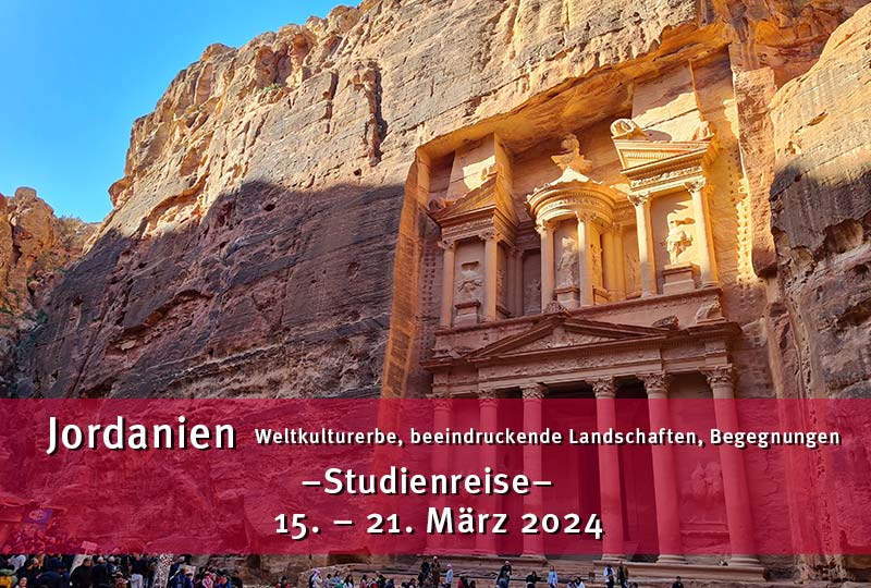 Jordanien: Weltkulturerbe, beeindruckende Landschaften, Begegnungen. Studienreise vom 15. bis 21. März 2024